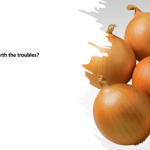 Troubles With Onions