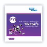 How PR Pros Can Navigate TikTok's 'Deinfluencing' Trend"