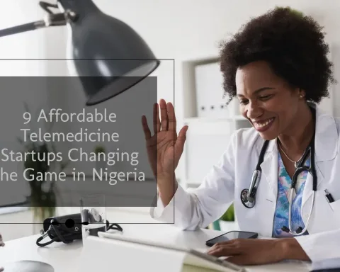 Affordable Telemedicine Startups Changing the Game in Nigeria
