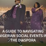 A Guide to Navigating Nigerian Social Events in the Diaspora