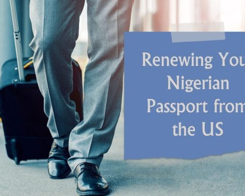 Renewing Your Nigerian Passport from the US