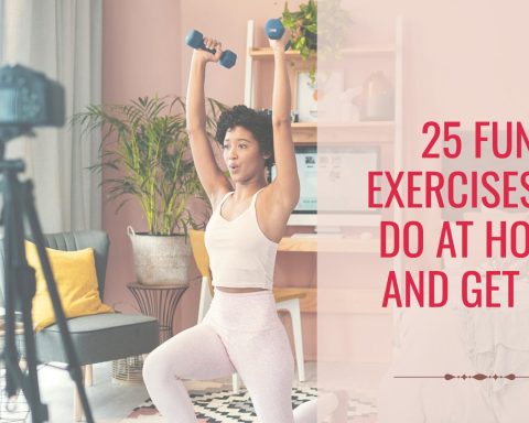 Fun Exercises To Do At Home And Get Fit