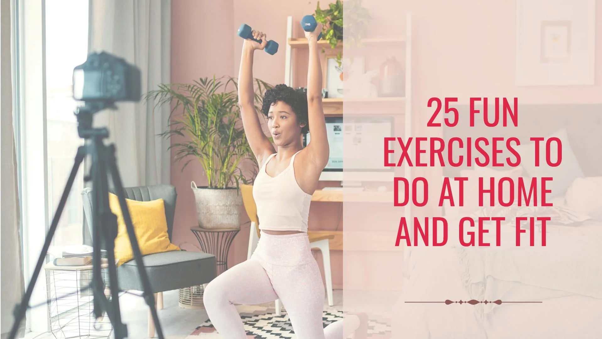 Fun Exercises To Do At Home And Get Fit