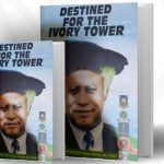 Professor Victor Anosa Launches Stirring Autobiography: ‘Destined For The Ivory Tower’
