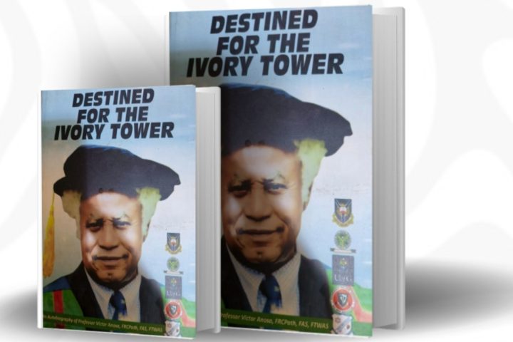 Professor Victor Anosa Launches Stirring Autobiography: 'Destined For The Ivory Tower'